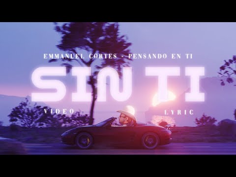 Emmanuel Cortes - Sin Ti (Lyric Video)
