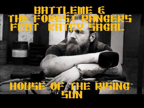 BattleMe & The Forest Rangers Feat. Katey Sagal - House Of The Rising Sun