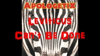 ApologetiX Leviticus Can't Be Done