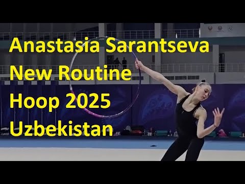 Anastasia Sarantseva UZB 2025 New Routine Hoop Training Uzbekistan #rythmicgymnastics