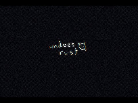 UNDOES RUST | Official Trailer