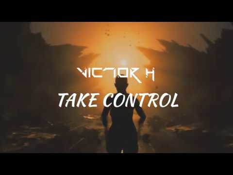 Victor H - Take Control 🔥Free DL!🔥 25/12
