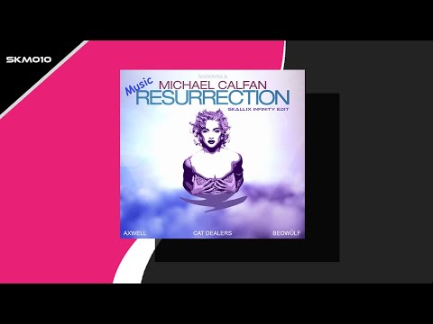 Madonna x Michael Calfan, Axwell x Cat Dealers, Beowülf - Music Resurrection (SKALLIX Infinity Edit)