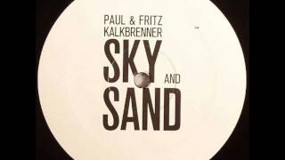Paul & Fritz Kalkbrenner - Sky and Sand (Accentbuster Remix [Refined Version])