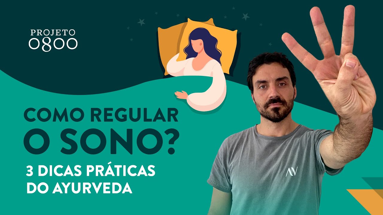 Como regular o sono? 3 dicas práticas do Ayurveda