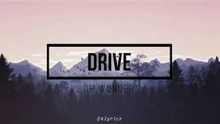 Oh Wonder - Drive | Lyrics