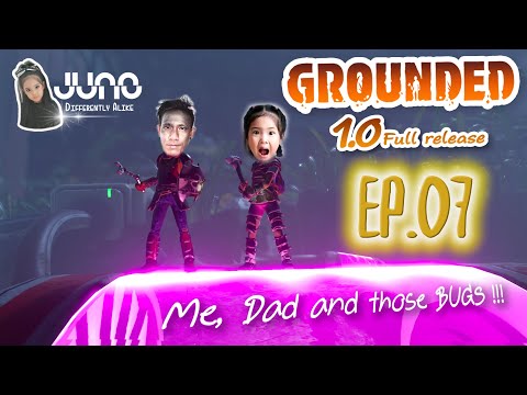 Grounded 1.0 with dad ep.7 --- ลาก่อน เจ้า Black Widow