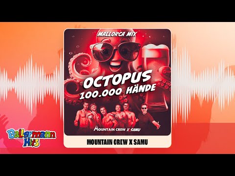 Mountain Crew, Samu - OCTOPUS (100.000 Hände) (Mallorca Mix) (Offizieller Visualizer)