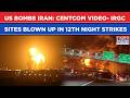 US Bombs Hell Out Of Iran: CENTCOM VIDEO- IRGC Sites Blown Up In 12th Night Of Attack| Trump Warns..