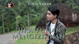 Download lagu Yoga Vhein - Jika Tuhan Mengizinkan () | Lagu Melayu Terbaru mp3