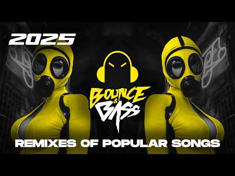 Best Music Mix 2025 🎧 EDM Remixes of Popular Songs 🎧 [Techno, Slap House, Tech House] - Bass Mix