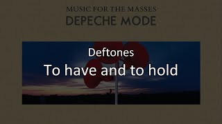 To have and to hold - Deftones en español
