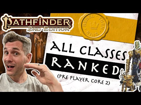 Ranking All Pathfinder 2e Classes (pre Player Core 2) - My Personal Favorites and Least Favorites