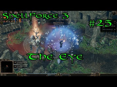 SpellForce 3 Campaign Part 25 - The Eye