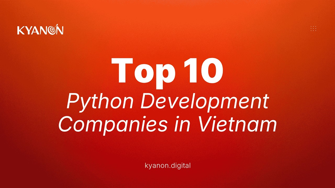 Top 10 Python Development Companies in Vietnam