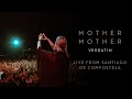 Mother Mother Verbatim Official Visualizer Live From Santiago De Compostela