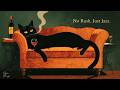 No Rush Just Jazz Vintage Noir Jazz For Late Night Relaxation