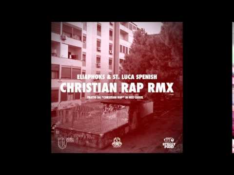 EliaPhoks & St. Luca Spenish - CHRISTIAN RAP RMX