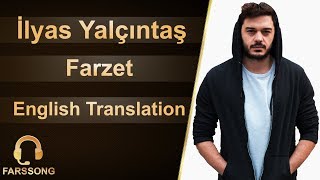 İlyas Yalçıntaş - Farzet (English Translation)