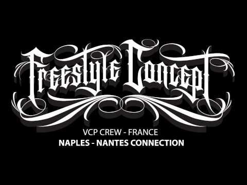 FREESTYLE CONCEPT MIXTAPE FEAT. VCP CREW FRANCE - NAPLES NANTES CONNECTION