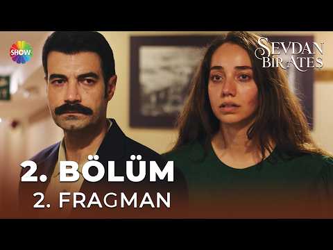 Sevdan Bir Ateş 2. Bölüm 2. Fragman