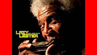 Lazy Lester - One More Once - 2010 - The Sun Is Shining - Dimitris Lesini Blues