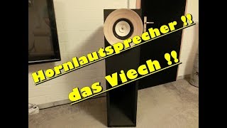 Hornlautsprecher - Das Viech