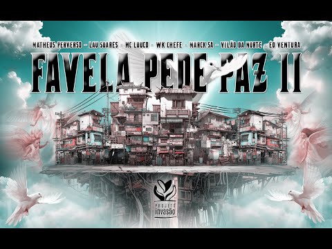 Favela Pede Paz II (Official Music Video) Projeto Invasão