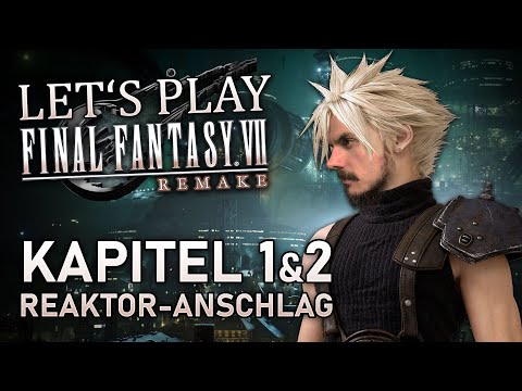 LET'S PLAY Final Fantasy VII Remake mit Gregor #01 ~ Terror-Anschlag in Midgar (Deutsch / German)