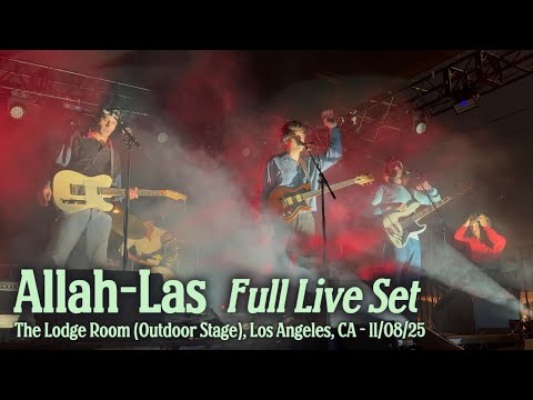 Allah-Las - Full Live Set - The Lodge Room (Outdoor Stage), Los Angeles, CA - 11/08/25