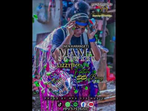 Mama Solwara Lizzy Pee Feat DD Bwoy Proud by Zang Kii 579  2025 PNG Latest Music 