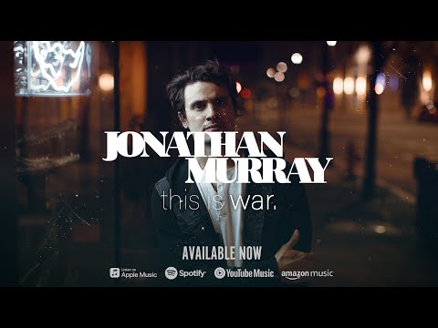 Jonathan Murray - This is War (Lyric video)