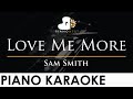 Sam Smith - Love Me More - Piano Karaoke Instrumental Cover with Lyrics