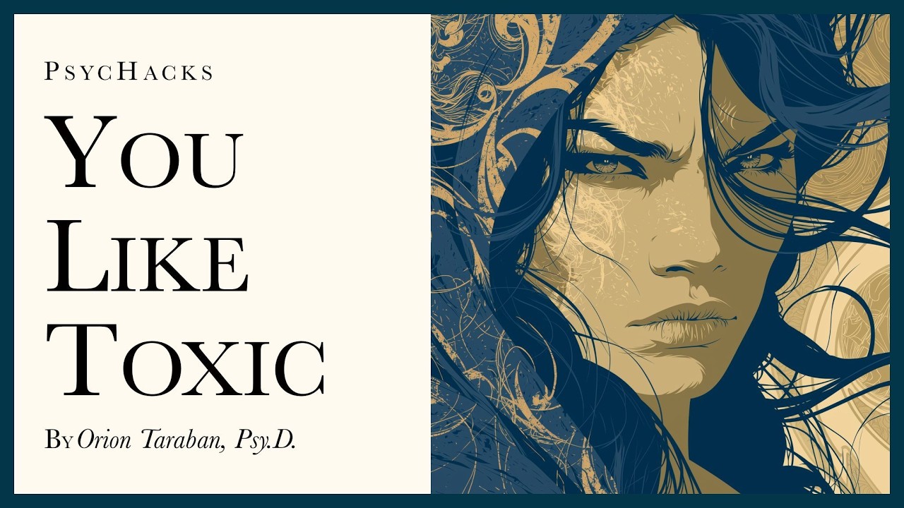 You like toxic: the real reason you go back