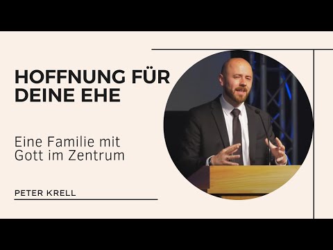 Hope for your marriage | A family with God at its center | Peter Krell