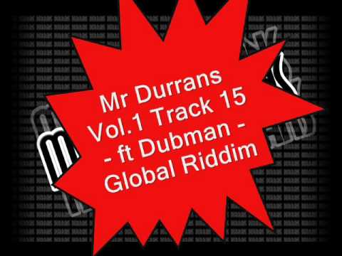 Mr Durrans Vol.1 Track 15 - Ft Dubman - Global Riddim