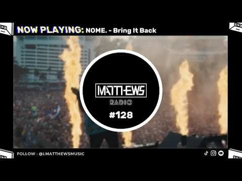 Matthews's Radio 128 FT. RADIO THE VIBE | Mau P, NOME. , Don Diablo, Mr. Belt & Wezol, Martin Garrix