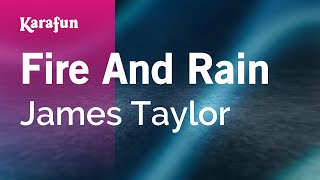 Fire and Rain - James Taylor | Karaoke Version | KaraFun