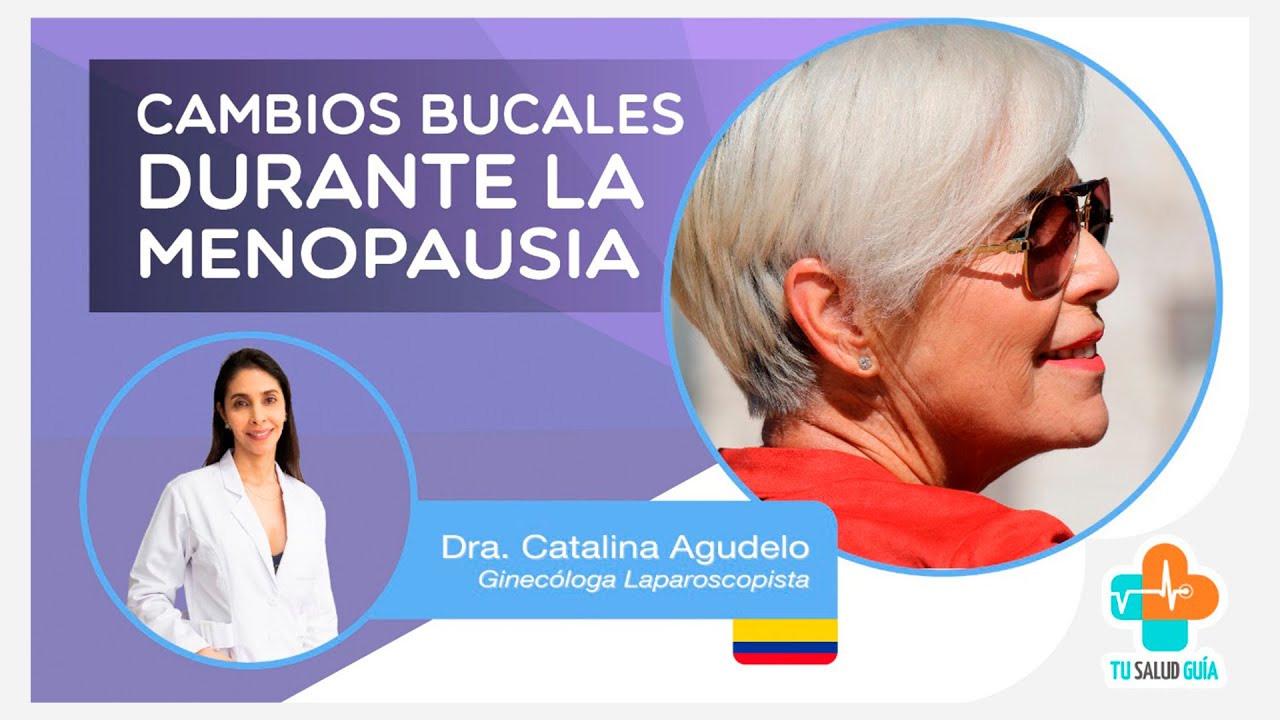 MENOPAUSIA cambios bucales | Tu Salud Guía