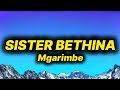 Mgarimbe Sister Bethina Lyrics