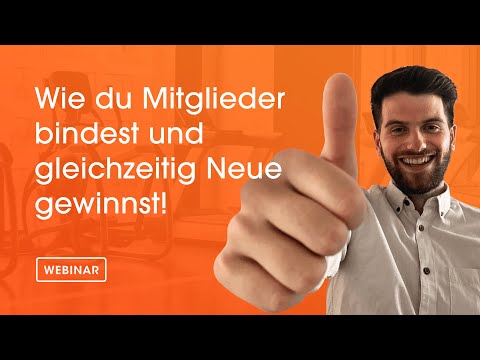 Webinar 11: Wie du Mitglieder bindest und gleichzeitig Neue gewinnst! | Virtuagym
