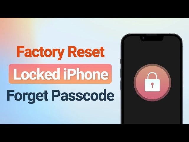 factory resetlocked iPhone/iPad when forget passcode