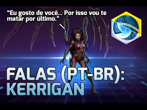 Falas: Kerrigan (PT-BR) - Heroes of the Storm