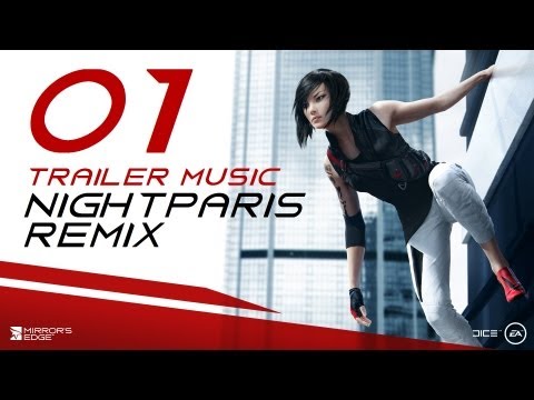 Mirror's Edge™ Catalyst | OST Remix | (NightParis Remix) [Free download]