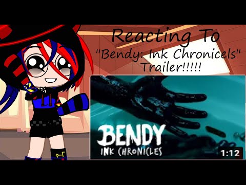 reacting to bendy: Ink chronicles Trailer!!!!!