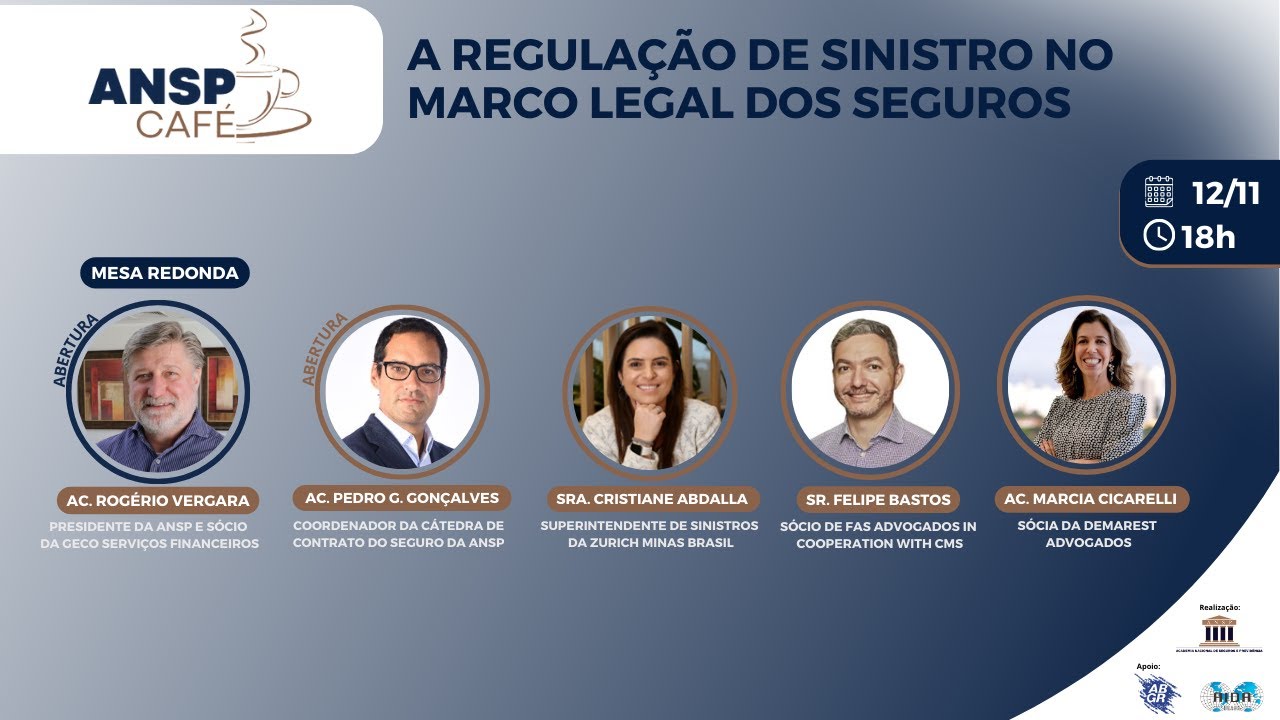 ANSP Café l A REGULAÇÃO DE SINISTRO NO MARCO LEGAL DOS SEGUROS