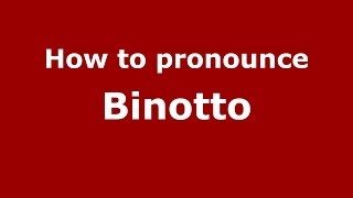 How to pronounce Binotto