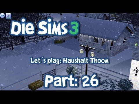 Let´s play Die Sims 3 / Haushalt-Thoom ◊ Part 26 - Besonderer "Lifestyle" (Deutsch|German / HD)