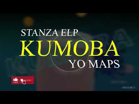Stanza Elp - Kumoba ft. Yo Maps (lyrics)