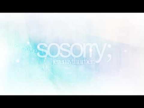 So Sorry - Jeremy Thurber ♪